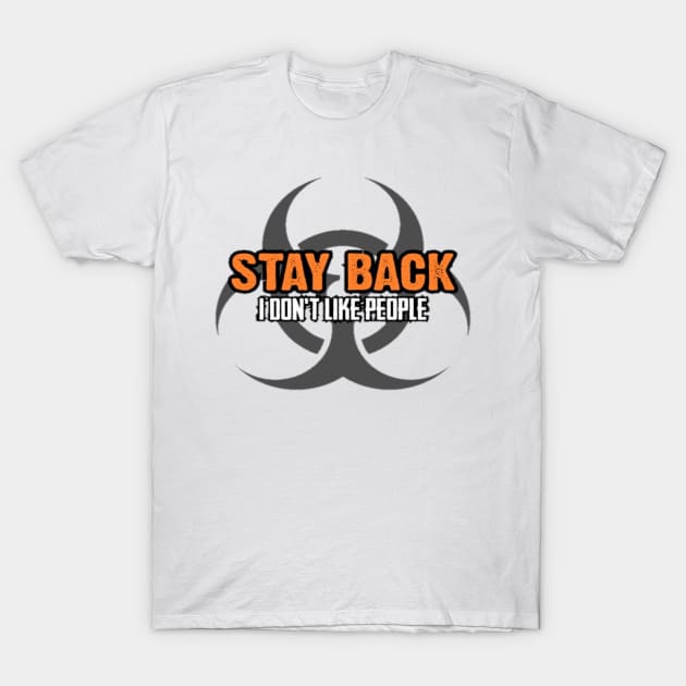 Stay back T-Shirt by TpSURET